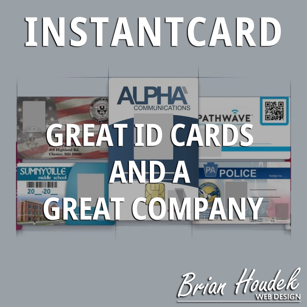 InstantCard - Great ID Cards and a Great Company